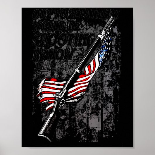 Our Forefathers Would Be Shooting By Now Us Flag ( ポスター (正面)