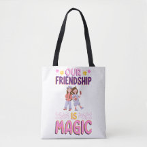 OUR FRIENDSHIP IS MAGIC . FRIENDS . BBF