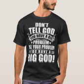 Our God is bigger than all problems we face Be fai Tシャツ (正面)