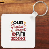 Our Greatest Strength Is Faith in God Quote キーホルダー (裏面)