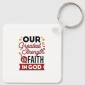 Our Greatest Strength Is Faith in God Quote キーホルダー (裏面)