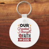Our Greatest Strength Is Faith in God Quote キーホルダー (裏面)