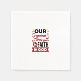 Our Greatest Strength Is Faith in God Quote スタンダードカクテルナプキン