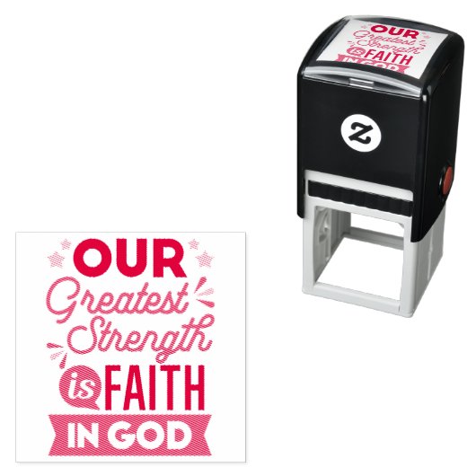 Our Greatest Strength Is Faith in God Quote セルフインキングスタンプ (インサイチュ)