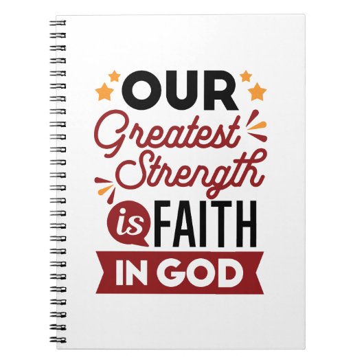 Our Greatest Strength Is Faith in God Quote ノートブック (正面)