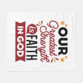 Our Greatest Strength Is Faith in God Quote フリースブランケット (正面(横))