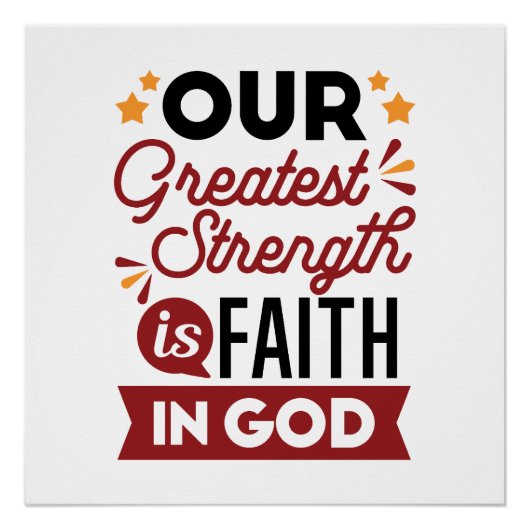 Our Greatest Strength Is Faith in God Quote ポスター (正面)