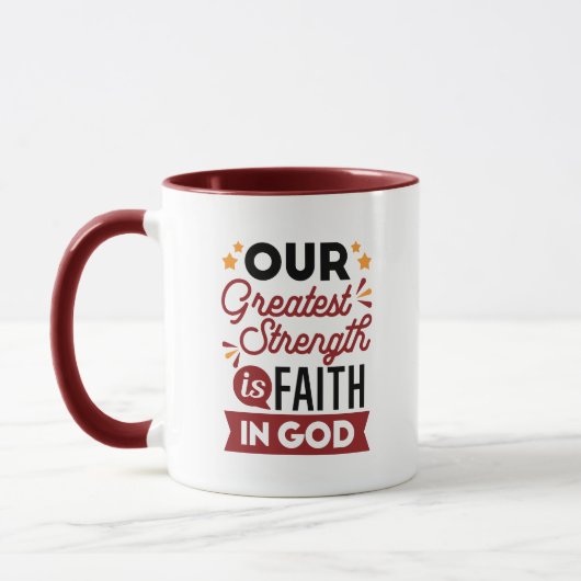 Our Greatest Strength Is Faith in God Quote マグカップ (左)