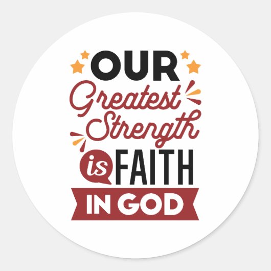 Our Greatest Strength Is Faith in God Quote ラウンドシール (正面)