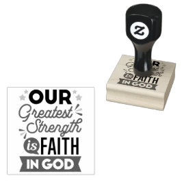 Our Greatest Strength Is Faith in God Quote ラバースタンプ