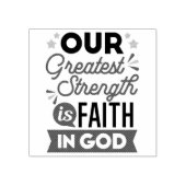 Our Greatest Strength Is Faith in God Quote ラバースタンプ (インプリント)