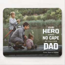 Our Hero Wears No Cape Custom Photo Name Dad マウスパッド