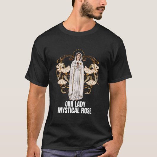 Our Lady Mystical Rose Marian Catholic Tシャツ (正面)