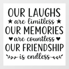 Our Laughs Are Limitless Friendship Quote  ウィンドウサイン