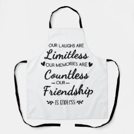 Our Laughs Are Limitless Friendship Quote エプロン