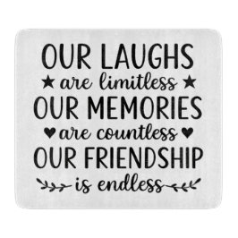 Our Laughs Are Limitless Friendship Quote  カッティングボード