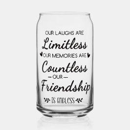 Our Laughs Are Limitless Friendship Quote ガラス缶