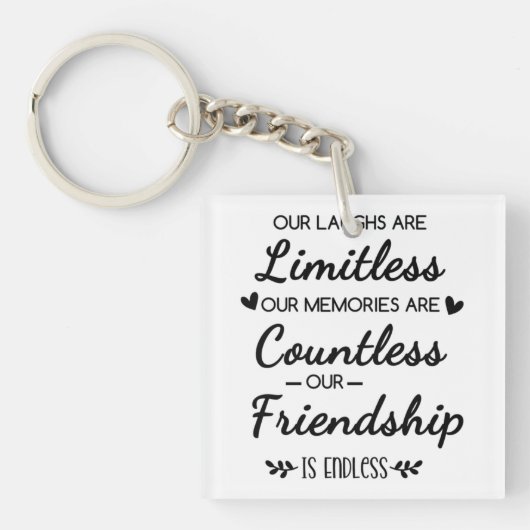 Our Laughs Are Limitless Friendship Quote キーホルダー (正面)