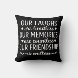 Our Laughs Are Limitless Friendship Quote  クッション