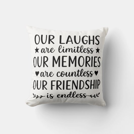 Our Laughs Are Limitless Friendship Quote  クッション (正面)