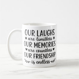 Our Laughs Are Limitless Friendship Quote コーヒーマグカップ