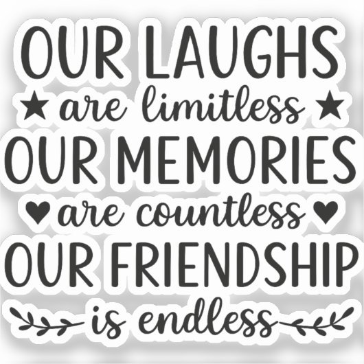 Our Laughs Are Limitless Friendship Quote シール (正面)