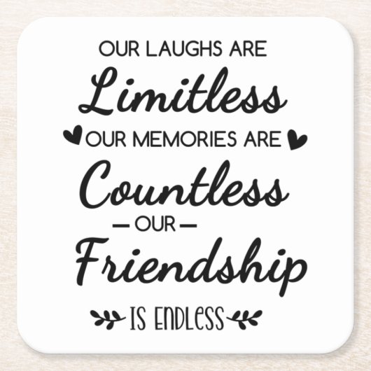 Our Laughs Are Limitless Friendship Quote スクエアペーパーコースター (正面)