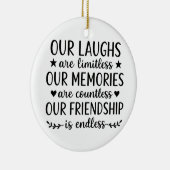 Our Laughs Are Limitless Friendship Quote  セラミックオーナメント (右)