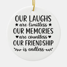Our Laughs Are Limitless Friendship Quote 