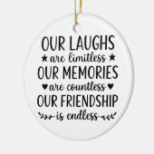 Our Laughs Are Limitless Friendship Quote  セラミックオーナメント (左)
