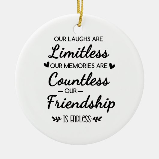 Our Laughs Are Limitless Friendship Quote セラミックオーナメント (正面)