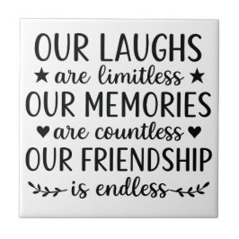 Our Laughs Are Limitless Friendship Quote  タイル