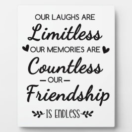 Our Laughs Are Limitless Friendship Quote フォトプラーク