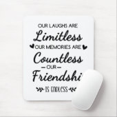 Our Laughs Are Limitless Friendship Quote マウスパッド (マウス)