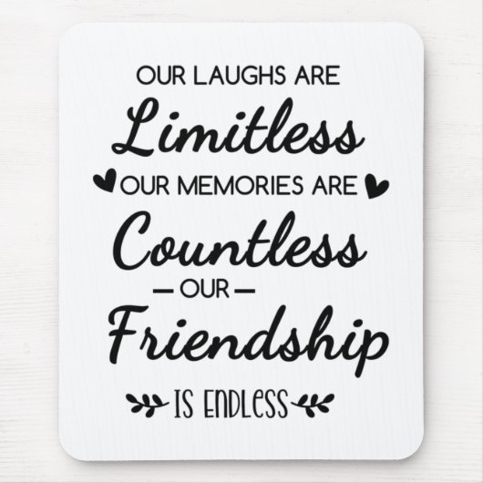 Our Laughs Are Limitless Friendship Quote マウスパッド (正面)