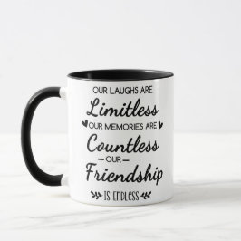 Our Laughs Are Limitless Friendship Quote マグカップ