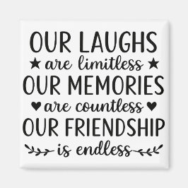 Our Laughs Are Limitless Friendship Quote マグネット