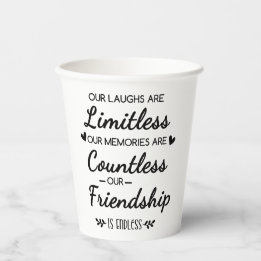 Our Laughs Are Limitless Friendship Quote 紙コップ