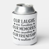 Our Laughs Are Limitless Friendship Quote  缶クーラー (缶正面)