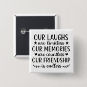 Our Laughs Are Limitless Friendship Quote 缶バッジ (正面&裏面)