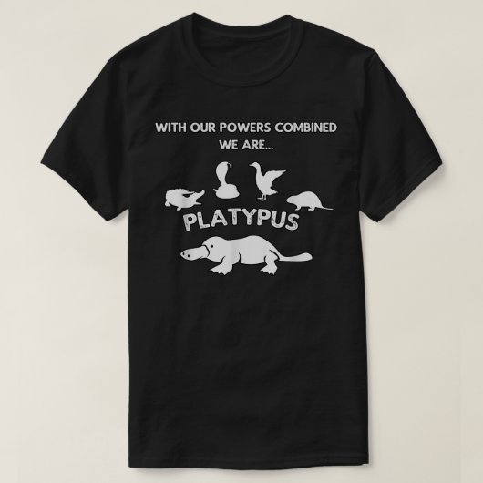 Our Power Combined We Are Platypus - Zoology Funny Tシャツ (デザイン正面)