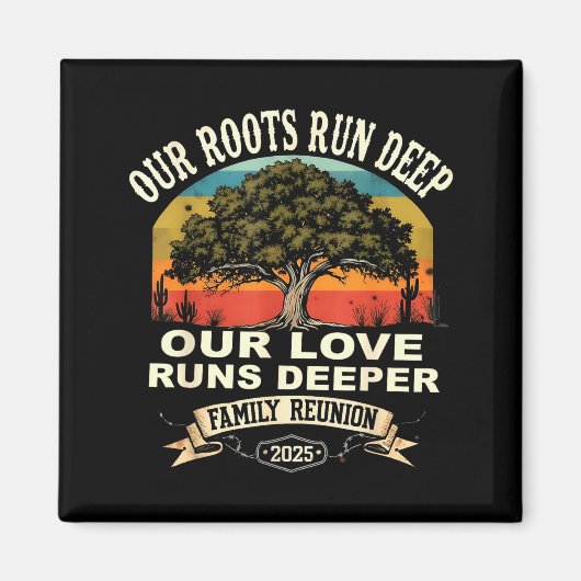 Our Roots Run Deep Family Reunion 2025 Gift  マグネット (正面)