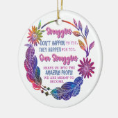 Our Struggles Shape Us Into The Amazing People セラミックオーナメント (左)