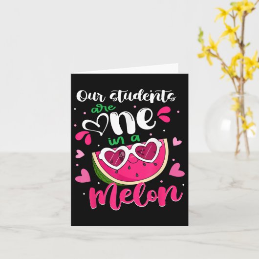 Our Students Are One In A Melon Teacher Watermelon カード (黄色い花)