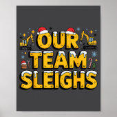 Our Team Sleighs Christmas Construction Worker In  ポスター (正面)