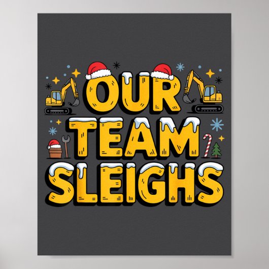 Our Team Sleighs Christmas Construction Worker In  ポスター (正面)