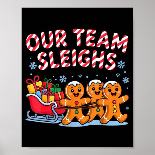 Our Team Sleighs Christmas Gingerbread And Xmas Sq ポスター (正面)