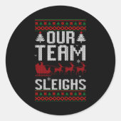 Our Team Sleighs Christmas Reindeers Santa's Long  ラウンドシール (正面)