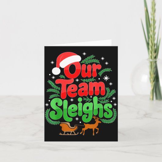 Our Team Sleighs Christmas Reindeers Santa's Worke カード (正面)