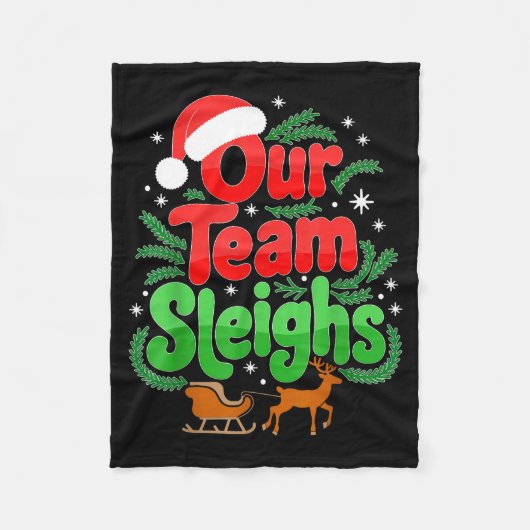 Our Team Sleighs Christmas Reindeers Santa's Worke フリースブランケット (正面)